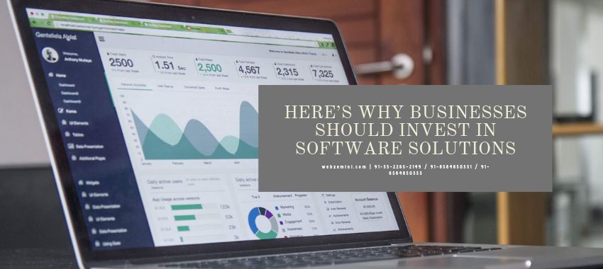 Here’s Why Businesses Should Invest In Software Solutions